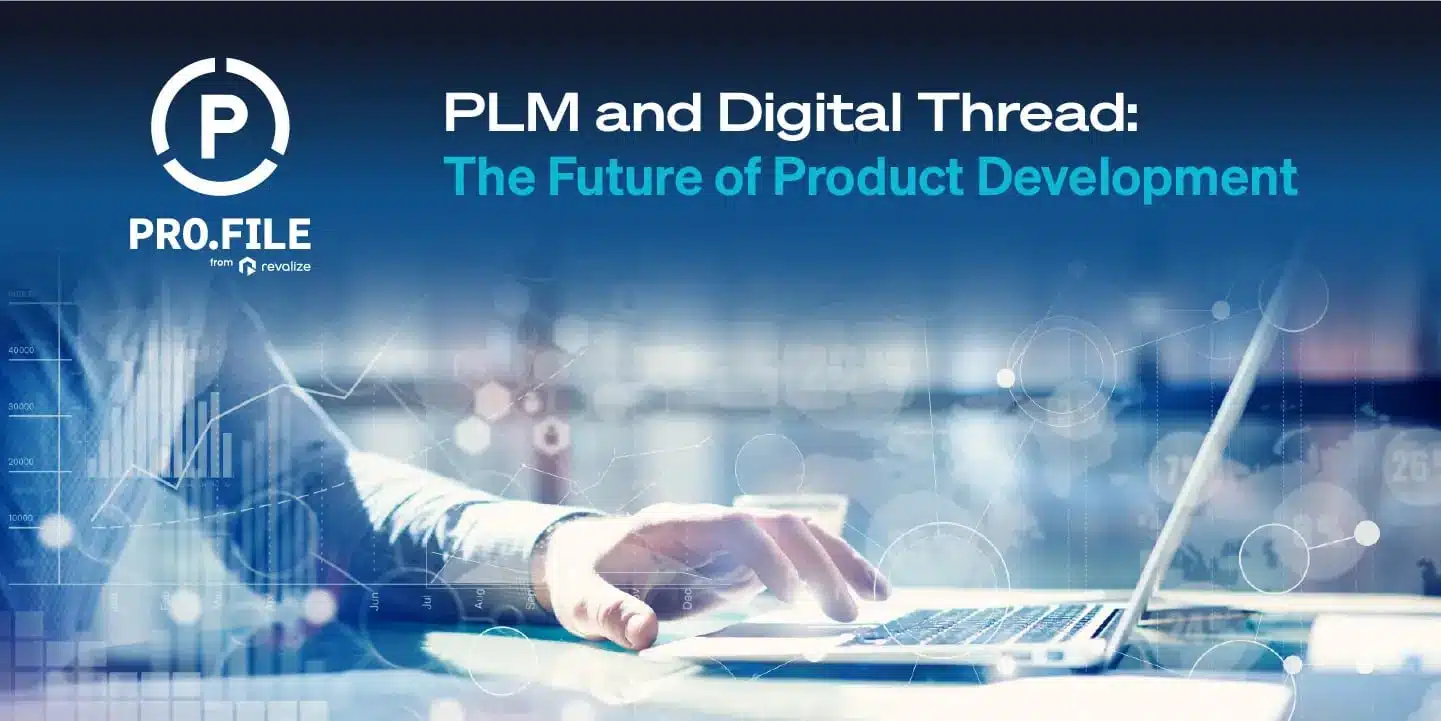 A person types on a laptop with digital graphics overlay; text reads “PLM and Digital Thread: The Future of Product Development,” highlighting how PLM and Digital Thread connect innovation, featuring the PRO.FILE logo.