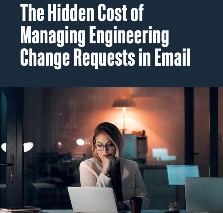 A woman works late at a desk with a laptop, illuminated by desk lamps, under a heading about the cost of managing engineering change requests via email.
